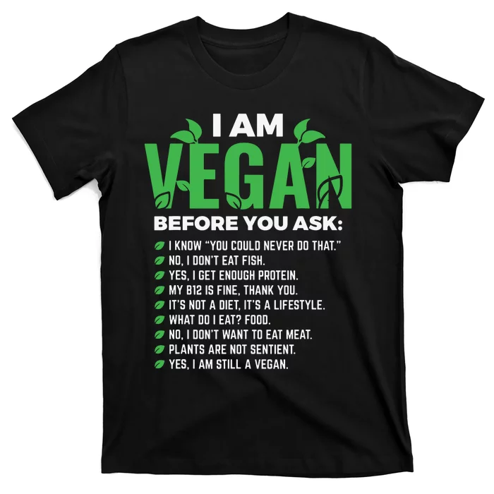 I Am Vegan Before You Ask Veganism Vegetarian Vegan T-Shirt