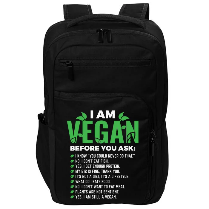 I Am Vegan Before You Ask Veganism Vegetarian Vegan Impact Tech Backpack