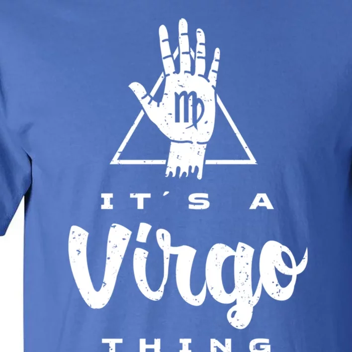 Its A Virgo Thing / Virgo Zodiac Sign Birthday Palm Reading Gift Tall T-Shirt