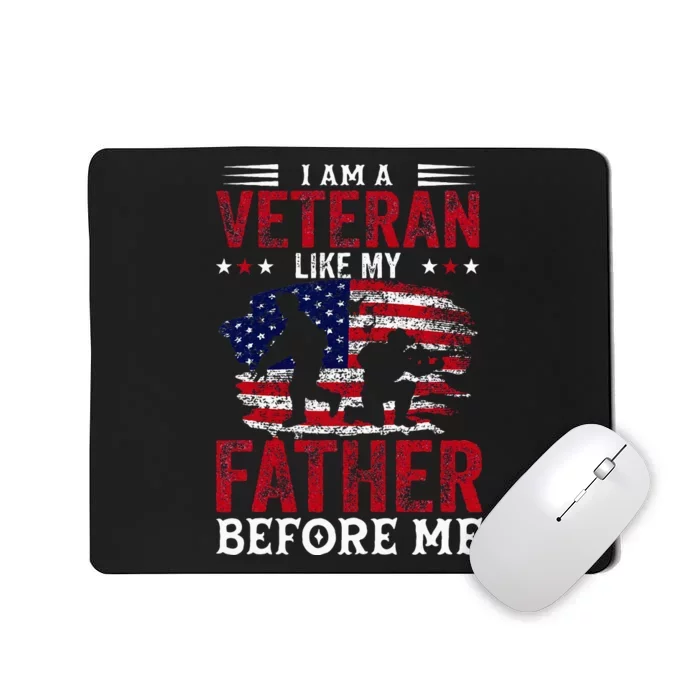 Im A Veteran Like My Father Before Me Veterans Day Mousepad