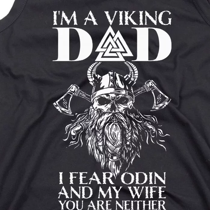 IM A Viking Dad I Fear Odin And My Wife Funny Viking Tank Top