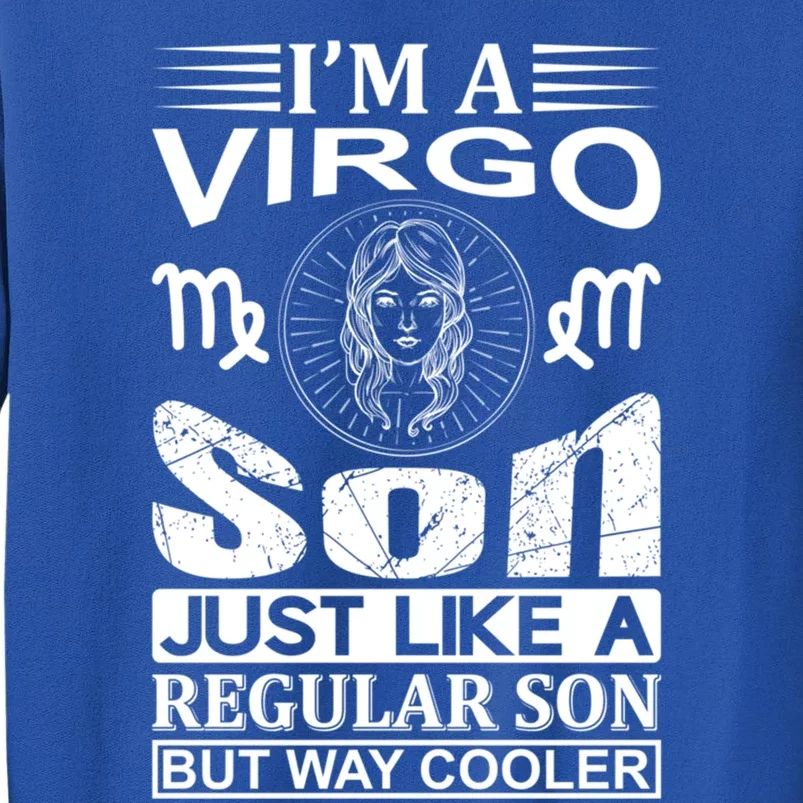 Im A Virgo Son Meaningful Gift Funny Virgo Quote Funny Gift Tall Sweatshirt