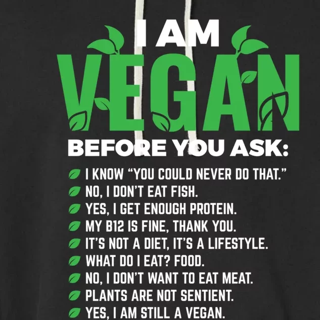 I Am Vegan Before You Ask Veganism Vegetarian Vegan Funny Gift Garment-Dyed Fleece Hoodie