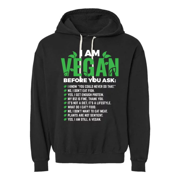 I Am Vegan Before You Ask Veganism Vegetarian Vegan Funny Gift Garment-Dyed Fleece Hoodie