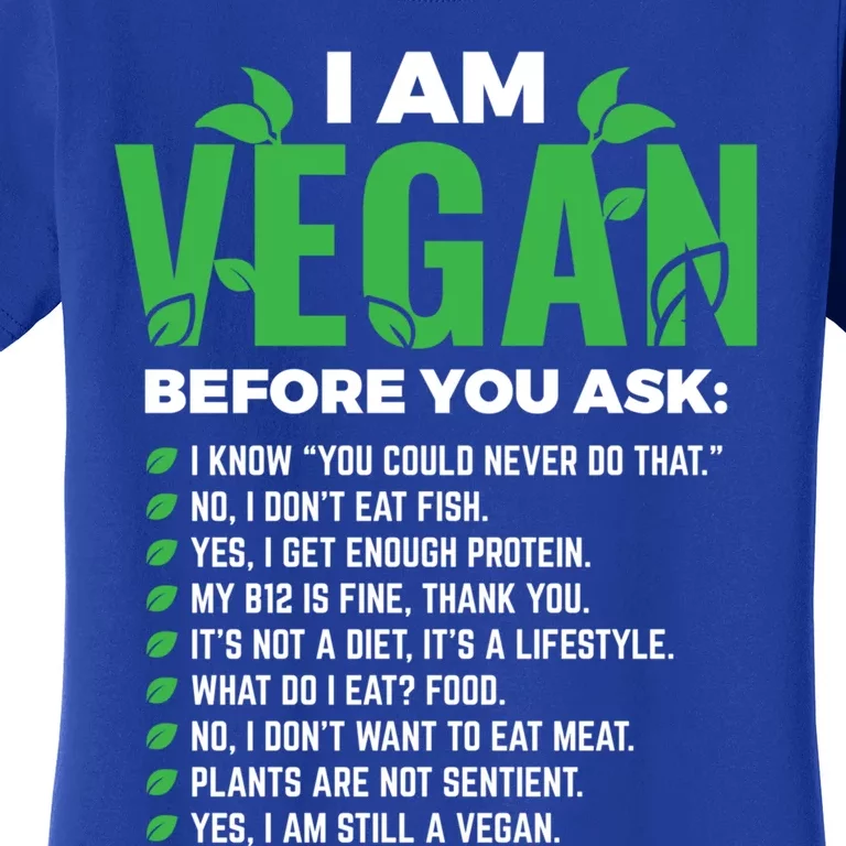 I Am Vegan Before You Ask Veganism Vegetarian Vegan Funny Gift Women's T-Shirt