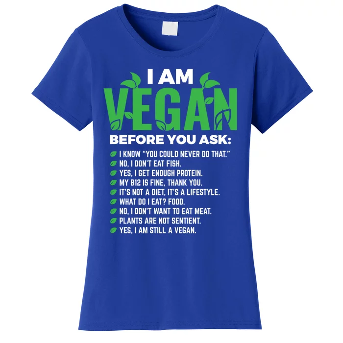 I Am Vegan Before You Ask Veganism Vegetarian Vegan Funny Gift Women's T-Shirt