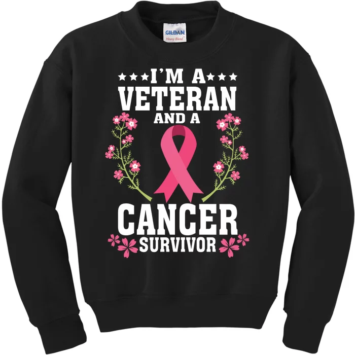 Im A Veteran An A Cancer Survivor Kids Sweatshirt