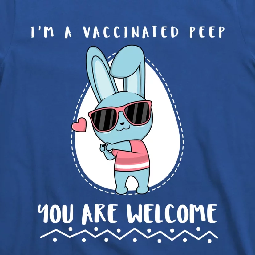 Im A Vaccinated Peep You Are Welcome Gift T-Shirt