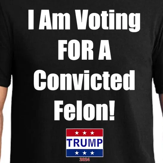 I Am Voting For A Convicted Felon Trump 2024 Pajama Set