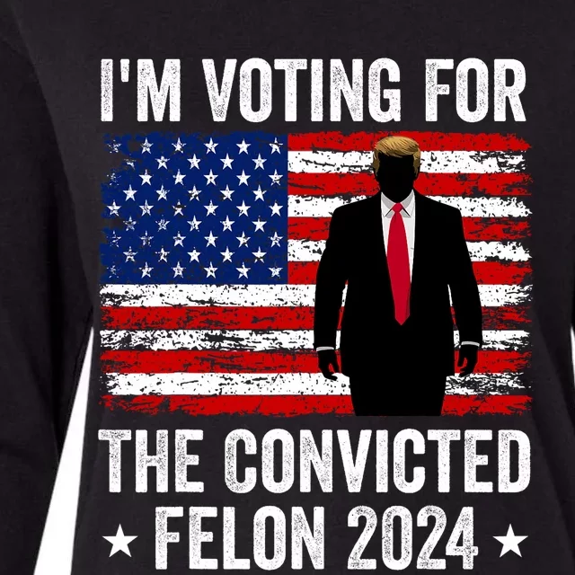 I Am Voting Convicted Felon 2024 Womens Cotton Relaxed Long Sleeve T-Shirt