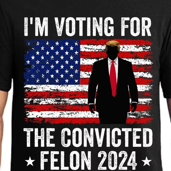 I Am Voting Convicted Felon 2024 Pajama Set