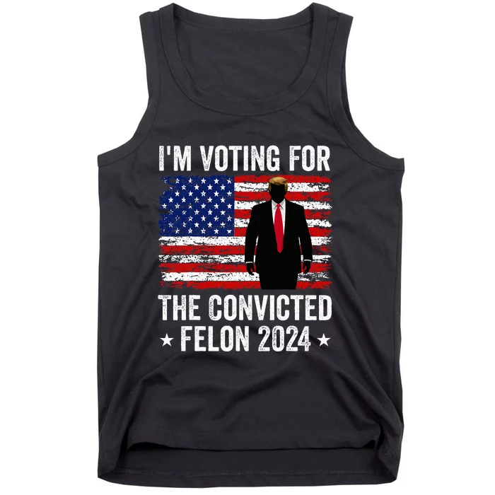 I Am Voting Convicted Felon 2024 Tank Top