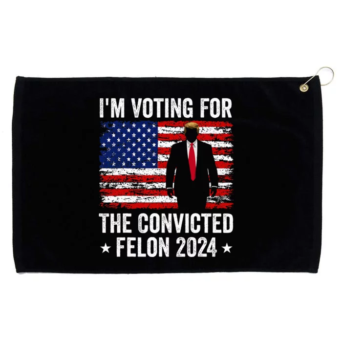 I Am Voting Convicted Felon 2024 Grommeted Golf Towel