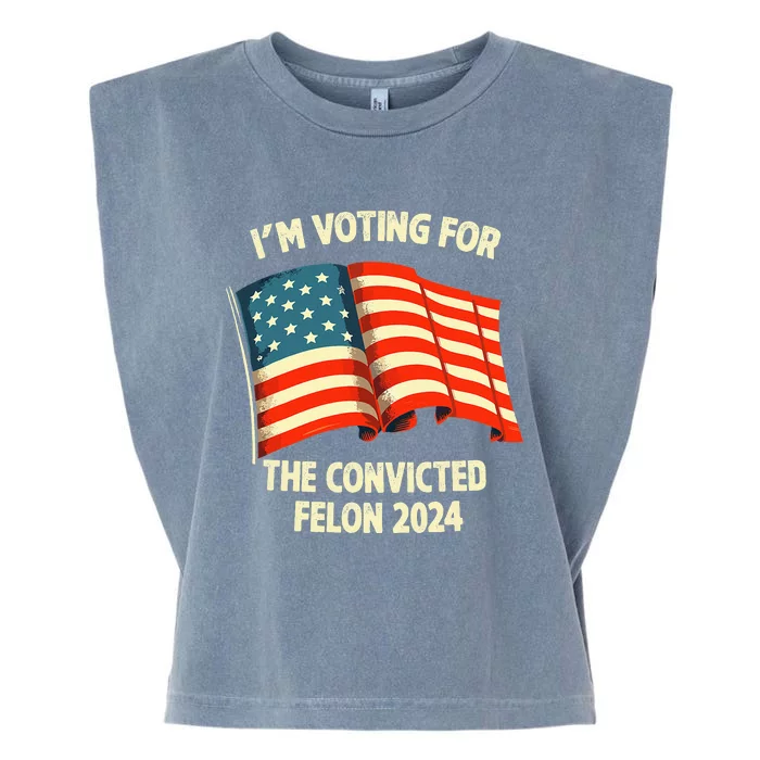 I Am Voting Convicted Felon 2024 Garment-Dyed Women's Muscle Tee