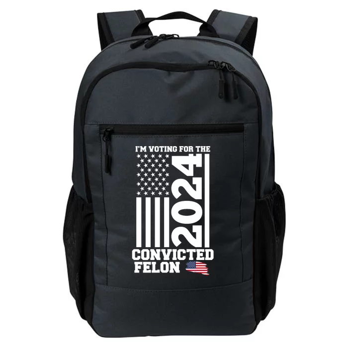 I Am Voting For The Convicted Felon Donald Trump 2024 Usa Flag Daily Commute Backpack