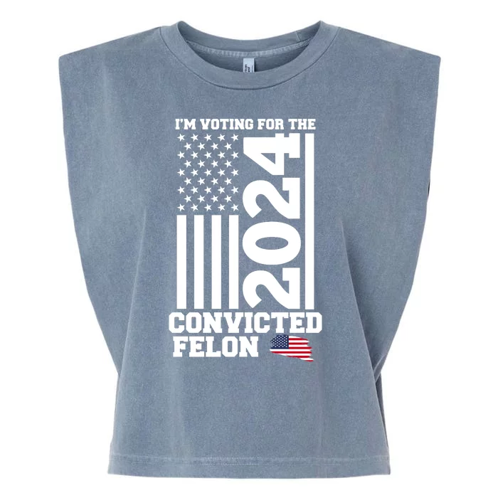 I Am Voting For The Convicted Felon Donald Trump 2024 Usa Flag Garment-Dyed Women's Muscle Tee