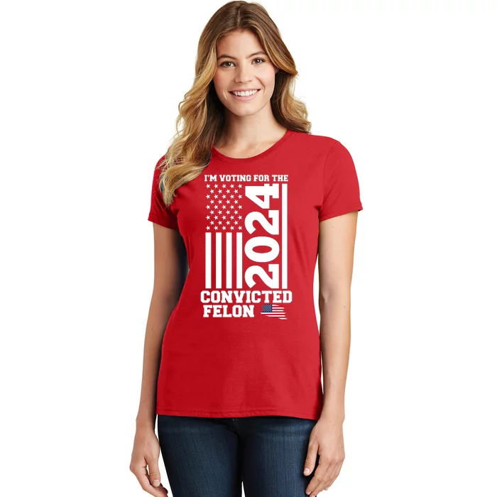 I Am Voting For The Convicted Felon Donald Trump 2024 Usa Flag Women's T-Shirt