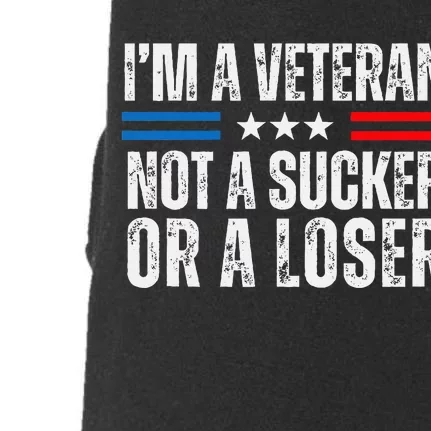 IM A Veteran Not A Sucker Or A Loser Doggie 3-End Fleece Hoodie