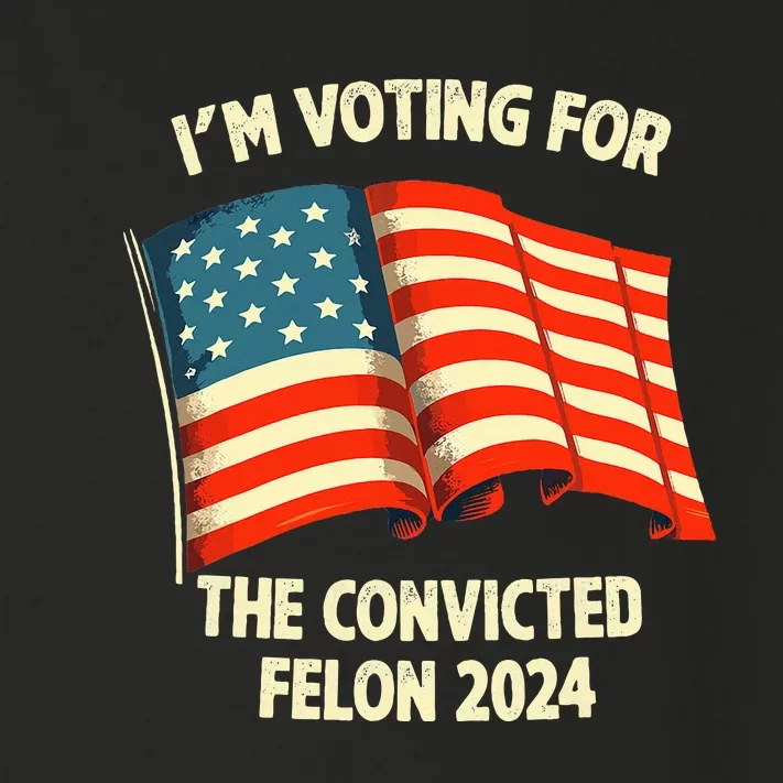 I Am Voting Convicted Felon 2024 Toddler Long Sleeve Shirt