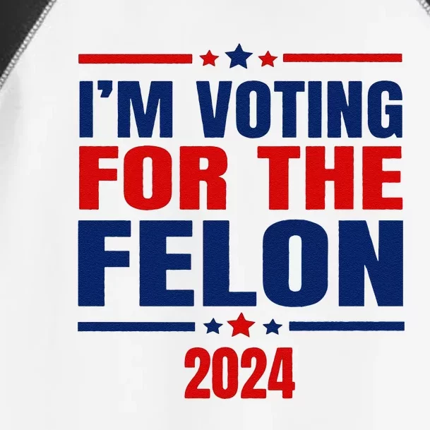 I Am Voting For The Felon Felon For President Toddler Fine Jersey T-Shirt