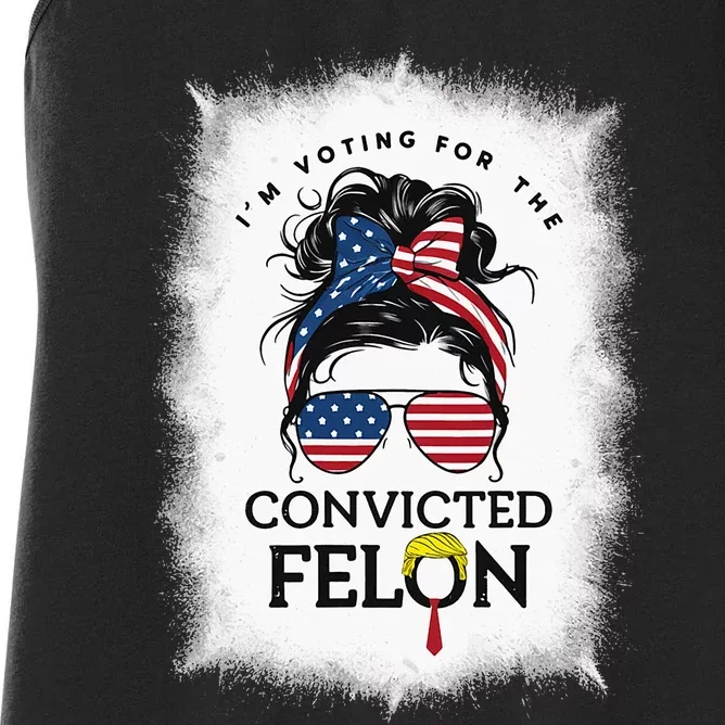 I Am Voting Convicted Felon Women Usa Messy Bun Trump 2024 Women's Racerback Tank