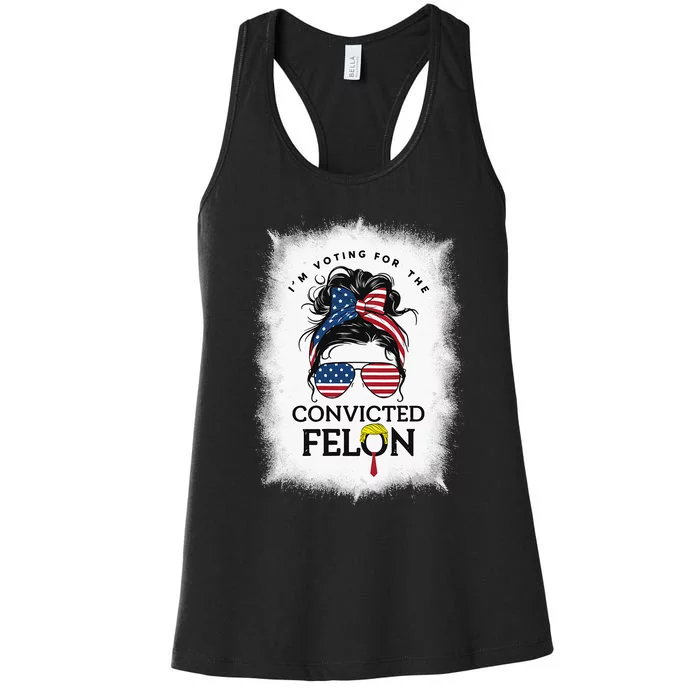 I Am Voting Convicted Felon Women Usa Messy Bun Trump 2024 Women's Racerback Tank