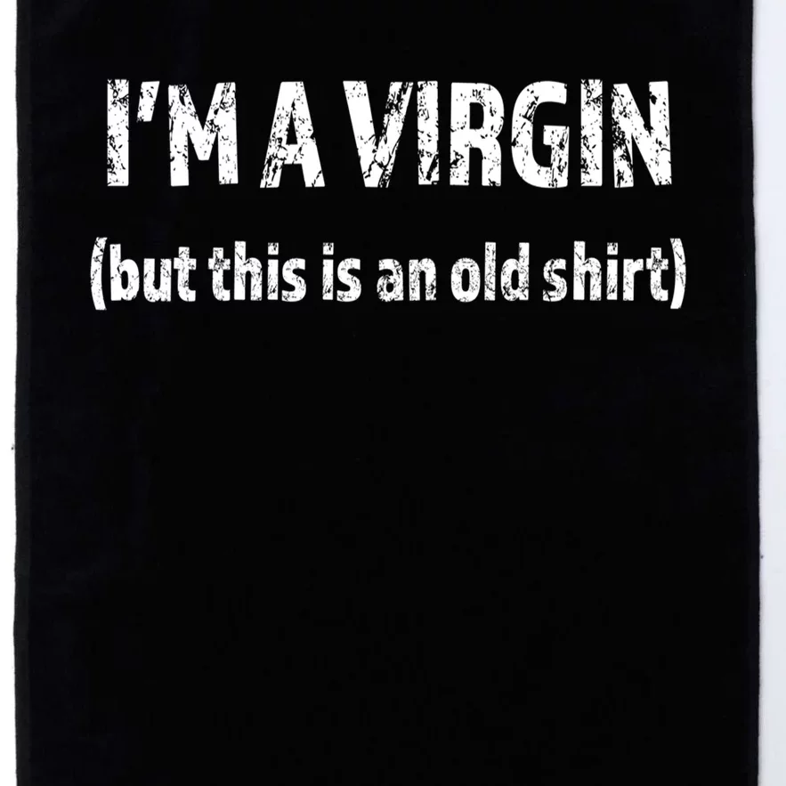 IM A VIRGIN But This Is An Old | Funny And Naughty Platinum Collection Golf Towel