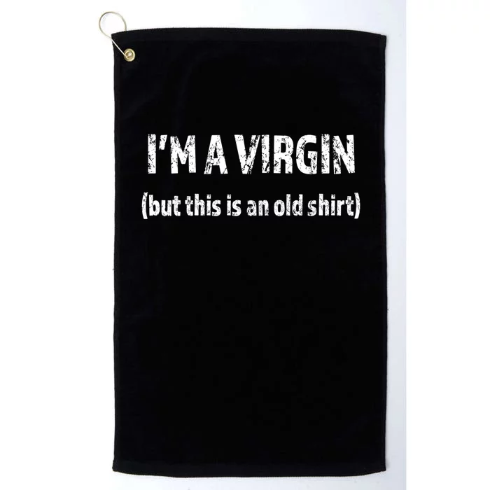 IM A VIRGIN But This Is An Old | Funny And Naughty Platinum Collection Golf Towel