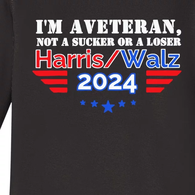 IM A Veteran Not A Sucker Or A Loser Harris Walz 2024 Baby Long Sleeve Bodysuit