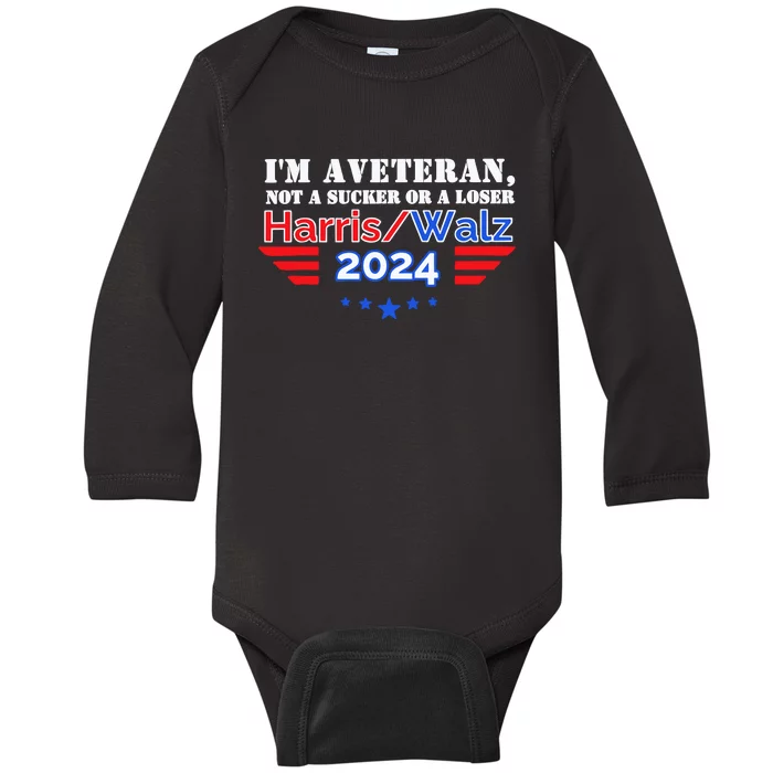 IM A Veteran Not A Sucker Or A Loser Harris Walz 2024 Baby Long Sleeve Bodysuit