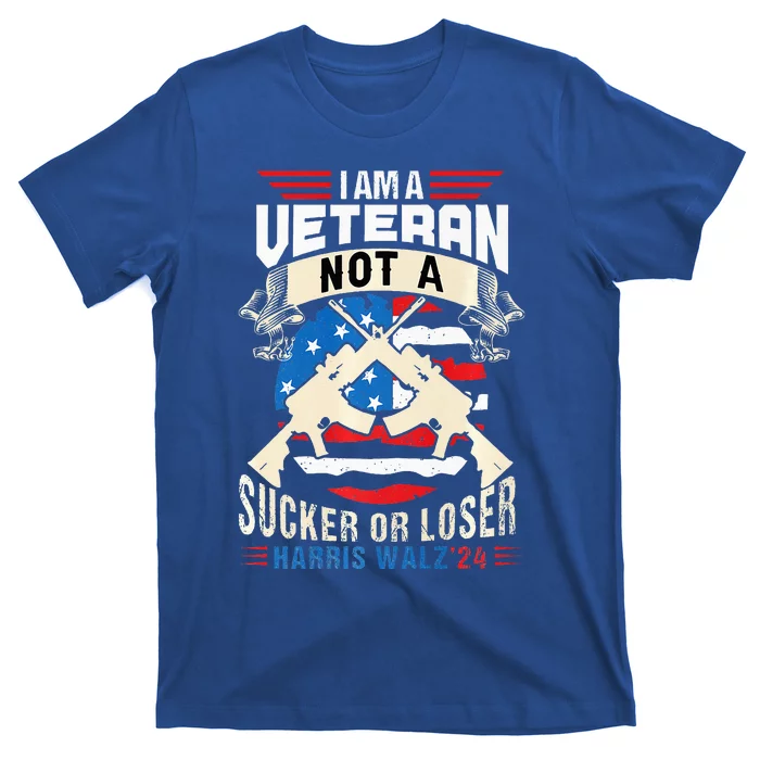 IM A Veteran Not A Sucker Or Loser Harris Walz 2024 T-Shirt