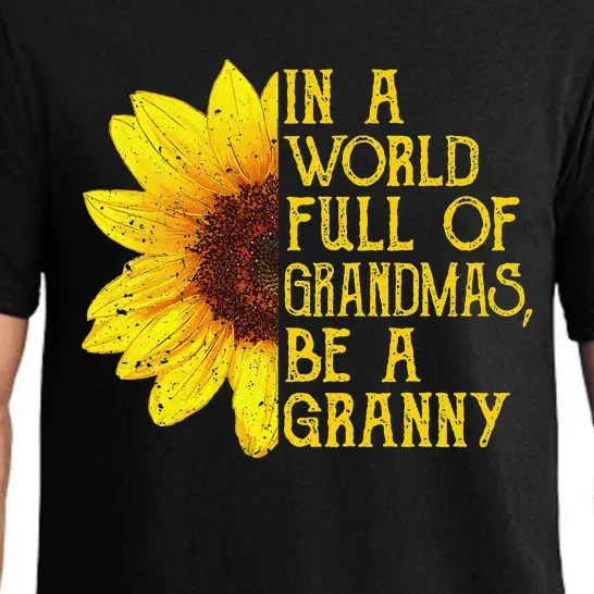 In A World Full Of Grandmas Be A Granny Apparel Fun Grandma Pajama Set