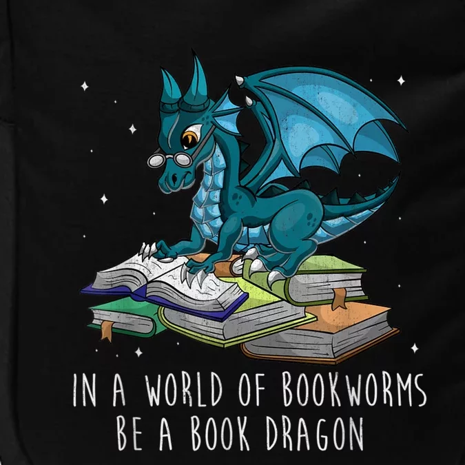 In A World Full Of Bookworms Be A Book Dragon Impact Tech Backpack