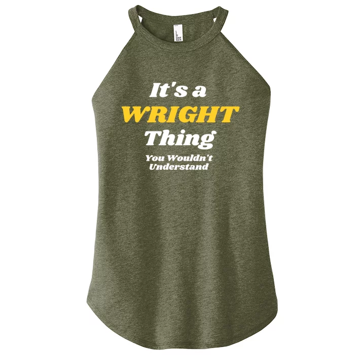 Its A Wright Thing You Wouldnt Understand Family Name Cute Gift Women’s Perfect Tri Rocker Tank