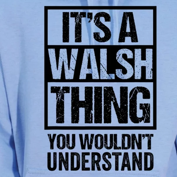 ItS A Walsh Thing You WouldnT Understand Funny Walsh Unisex Surf Hoodie