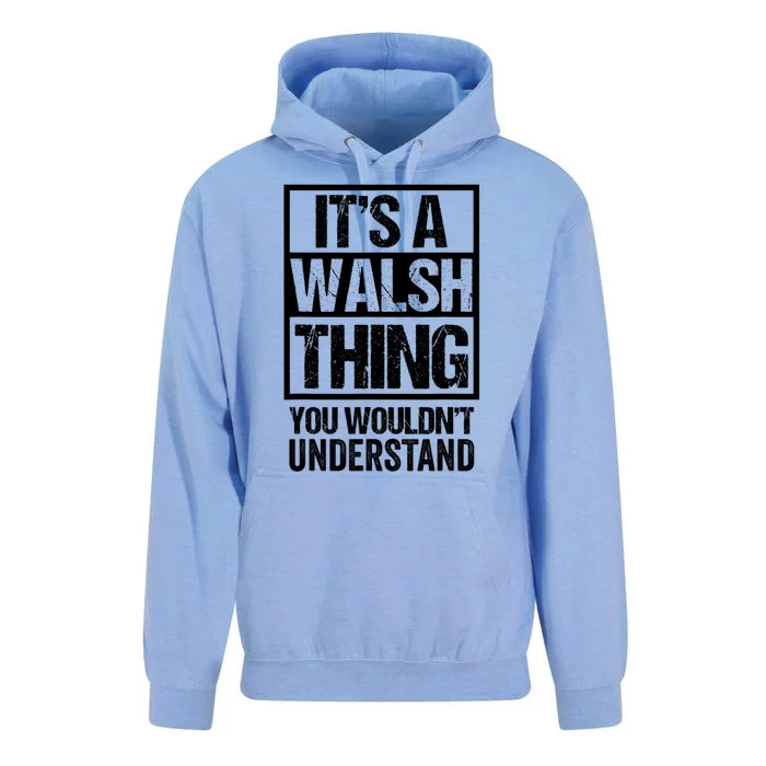 ItS A Walsh Thing You WouldnT Understand Funny Walsh Unisex Surf Hoodie