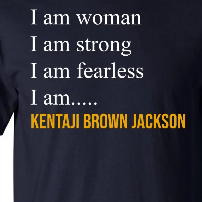 I Am Woman Ketanji Brown Jackson Quote Tall T-Shirt