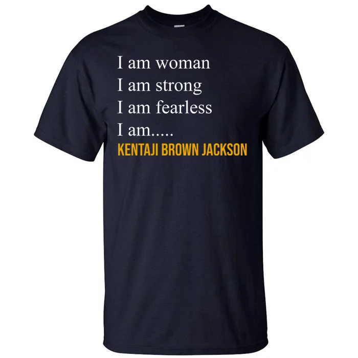 I Am Woman Ketanji Brown Jackson Quote Tall T-Shirt