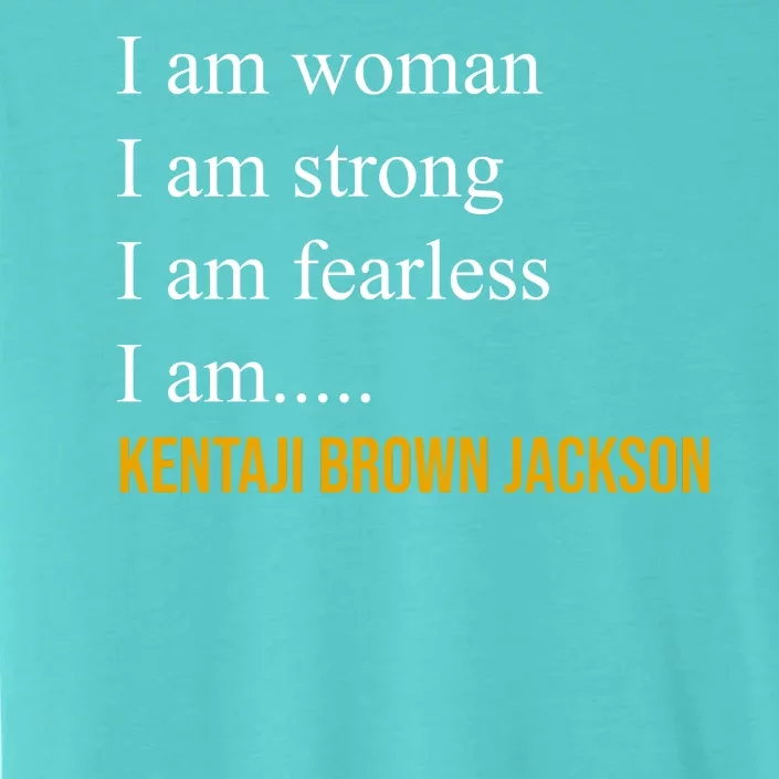 I Am Woman Ketanji Brown Jackson Quote ChromaSoft Performance T-Shirt