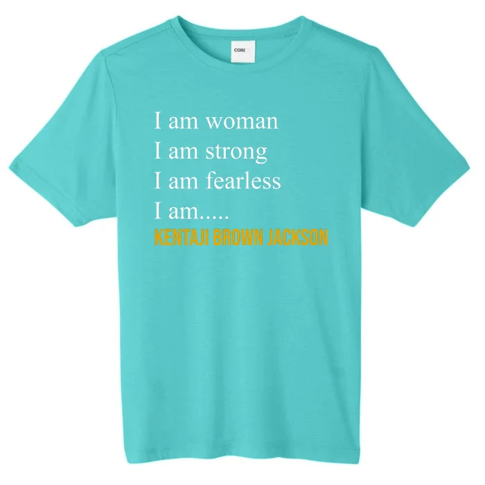 I Am Woman Ketanji Brown Jackson Quote ChromaSoft Performance T-Shirt