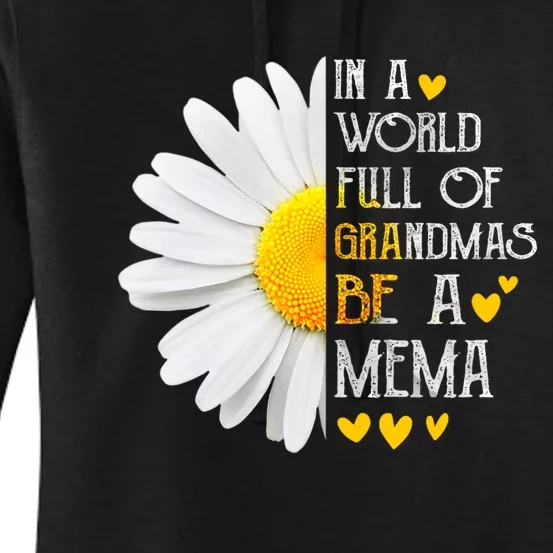 In A World Full Of Grandmas Be A Mema Daisy MotherS Day Women's Pullover Hoodie