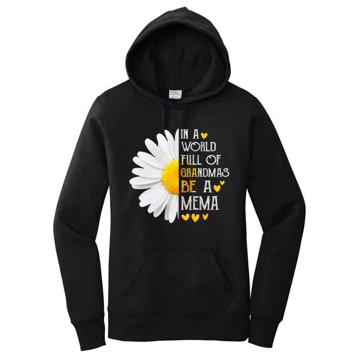 In A World Full Of Grandmas Be A Mema Daisy MotherS Day Women's Pullover Hoodie