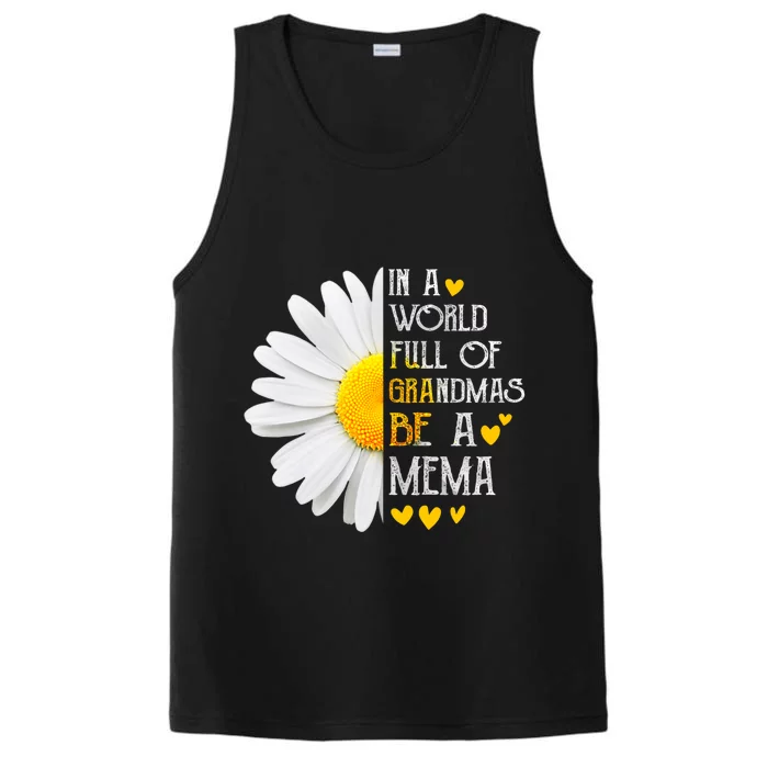 In A World Full Of Grandmas Be A Mema Daisy MotherS Day Performance Tank