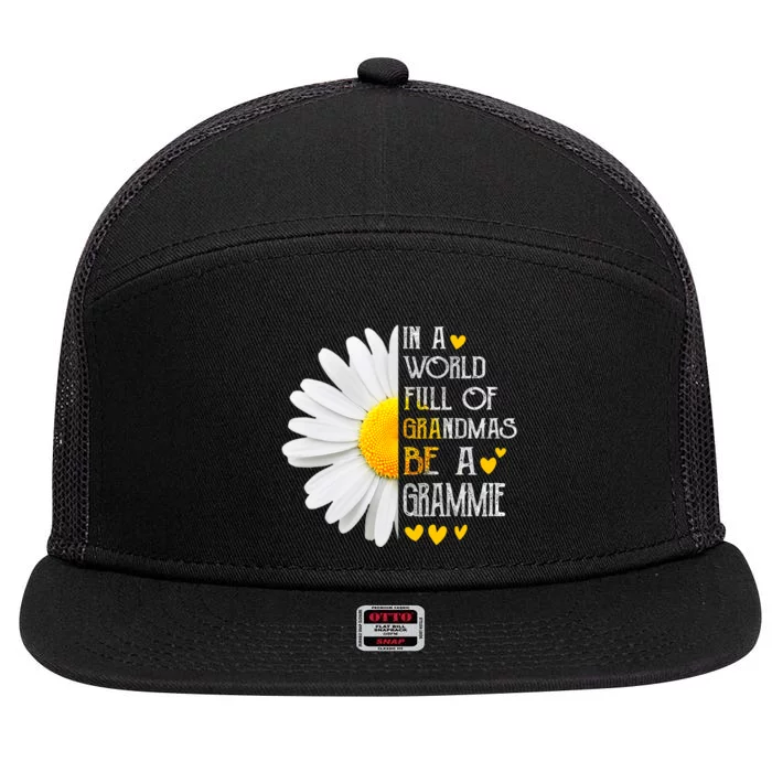 In A World Full Of Grandmas Be A Grammie Daisy Mothers Day 7 Panel Mesh Trucker Snapback Hat