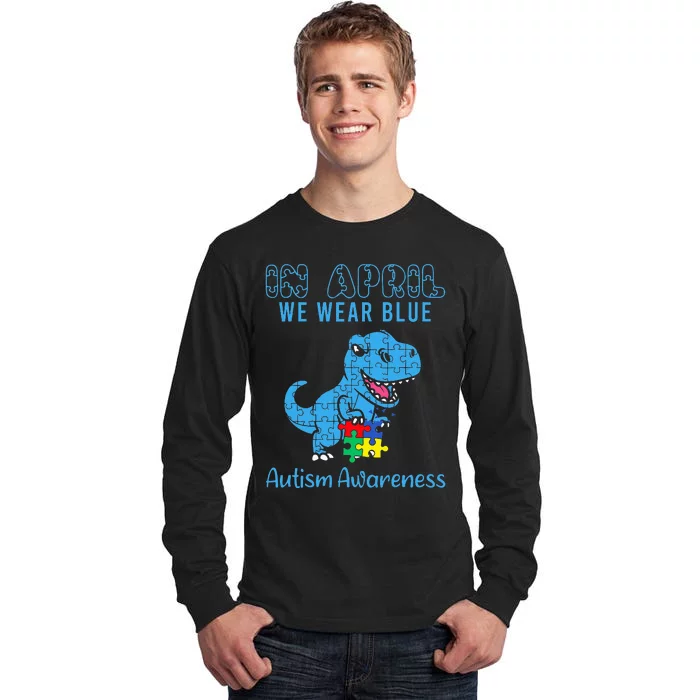 In April We Wear Blue Autism Awareness Dinosaur Tall Long Sleeve T-Shirt