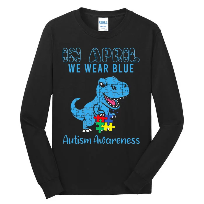 In April We Wear Blue Autism Awareness Dinosaur Tall Long Sleeve T-Shirt