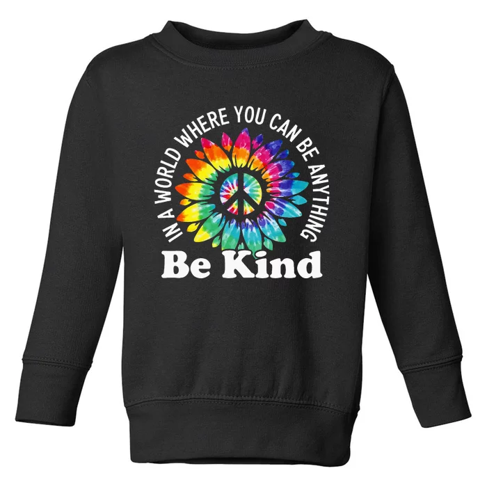 In A World Where You Can Be Anything Be Kind Sign Language Toddler Sweatshirt