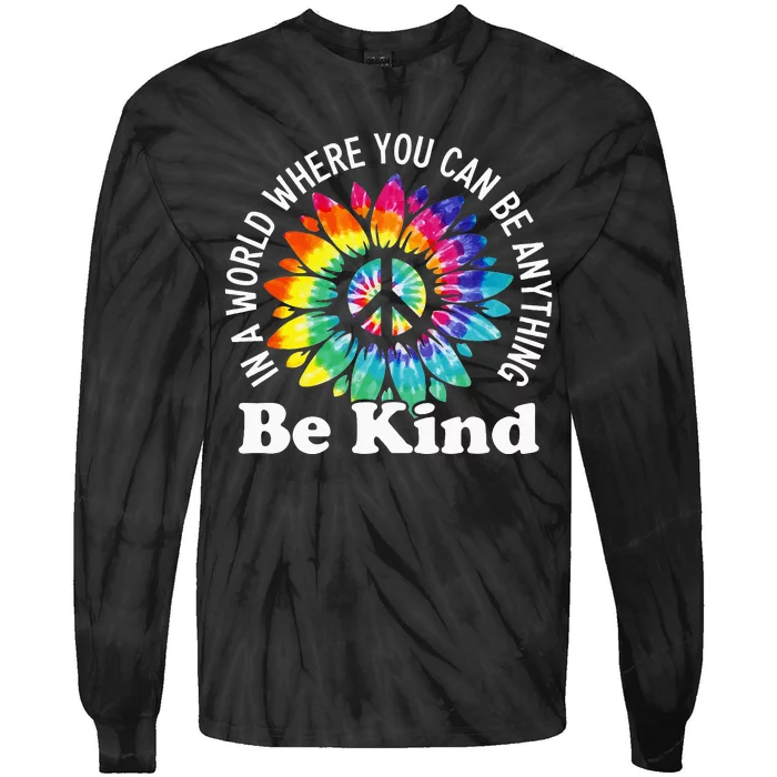 In A World Where You Can Be Anything Be Kind Sign Language Tie-Dye Long Sleeve Shirt