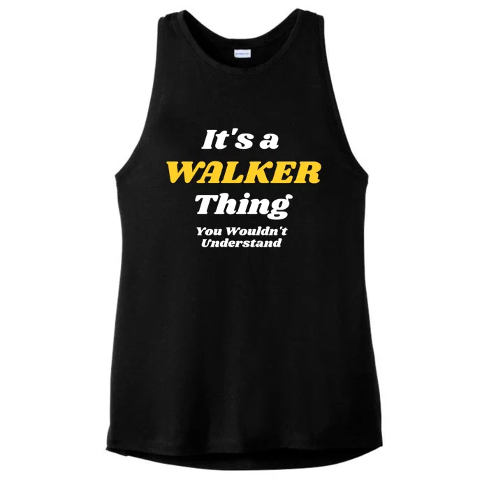 Its A Walker Thing You Wouldnt Understand Family Name Great Gift Ladies Tri-Blend Wicking Tank