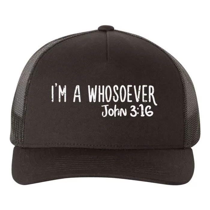 I Am Whosoever John 316 God Jesus Christian Men Women Kids Yupoong Adult 5-Panel Trucker Hat